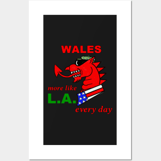 WELSH DRAGON WALES MORE LIKE LA EVERY DAY Posters and Art